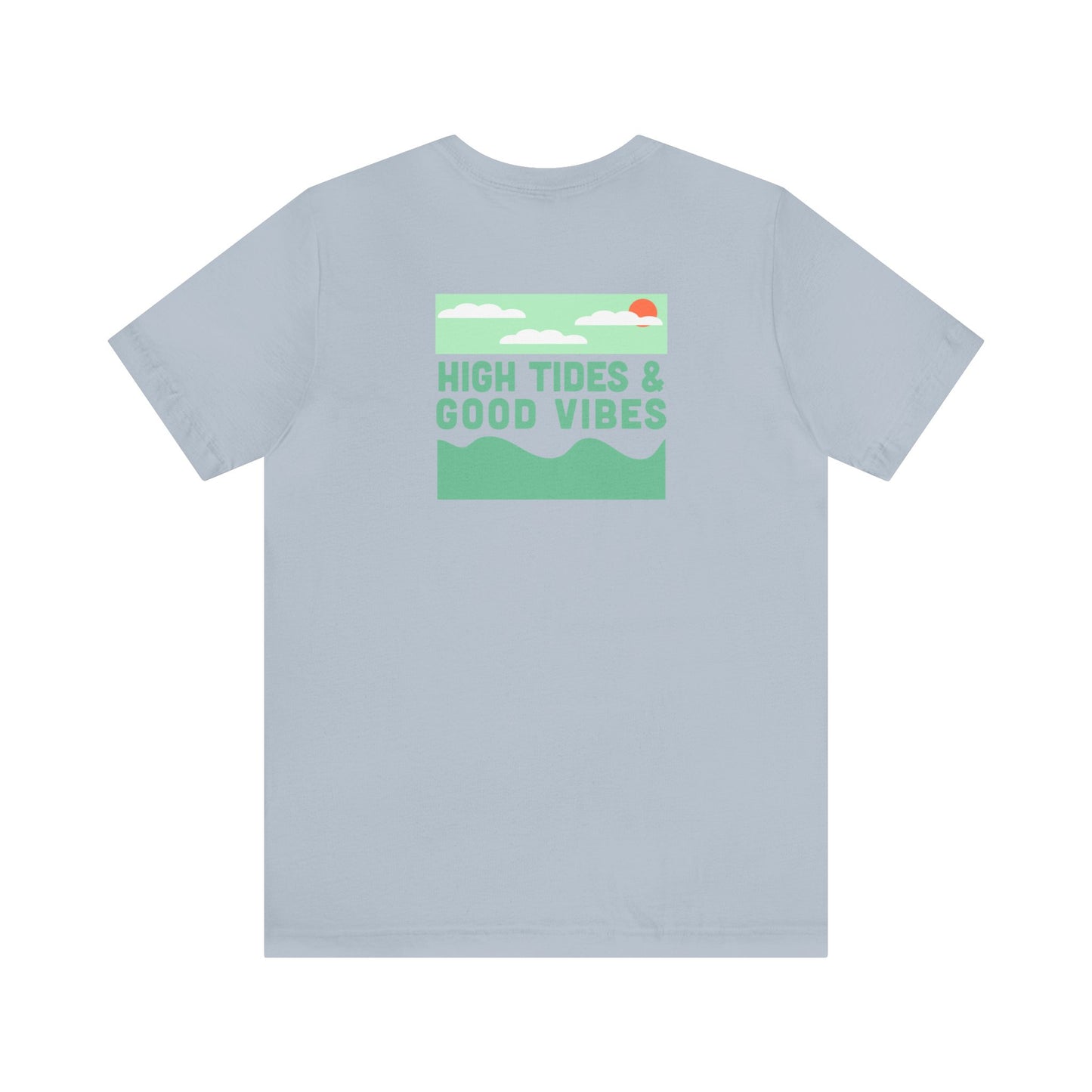 High Tides & Good Vibes Shirt